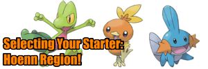Choosing a Starter Pokemon: The Hoenn Region.